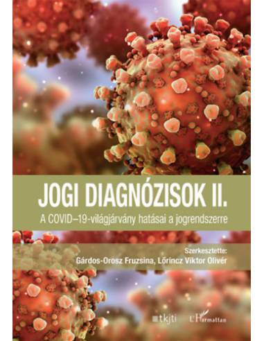Jogi diagnózisok II. - A COVID-19-világjárvány hatásai a jogrendszerre