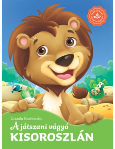 A játszani vágyó kisoroszlán - Kedvenc állatmeséim