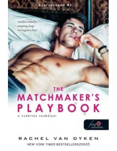 A csábítás szabályai - The Matchmaker's Playbook - Szárnysegéd Bt. 1.