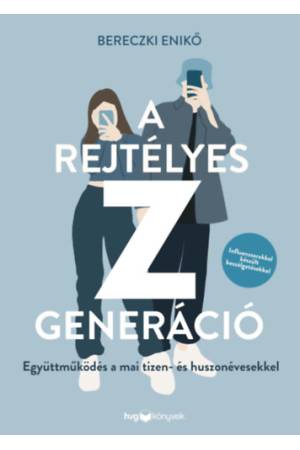 A rejtélyes Z generáció - Együttműködés a mai tizen- és huszonévesekkel
