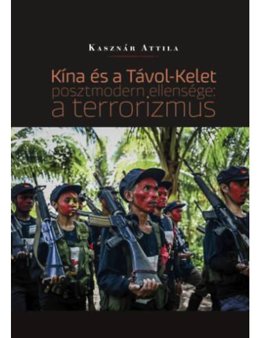 Kína és a Távol-Kelet posztmodern ellensége: a terrorizmus