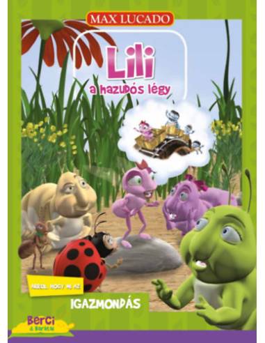 Lili a hazudós légy - Arról, hogy mi az igazmondás