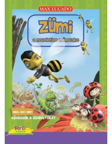 Zümi a neveletlen méhecske - Arról, hogy miért kövessük a szabályokat