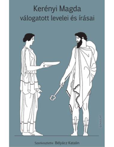 Kerényi Magda válogatott levelei és írásai