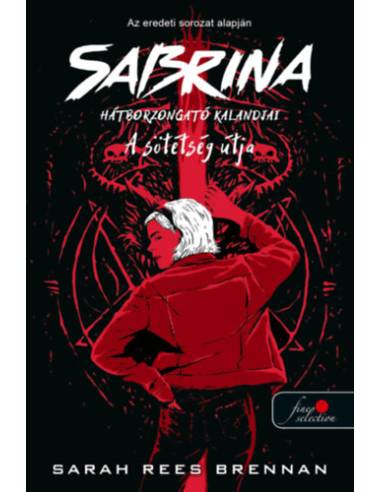 A Sötétség Útja - Sabrina hátborzongató kalandjai 3.