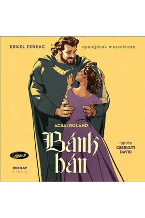 Bánk Bán - Letölthető zenei részlettel