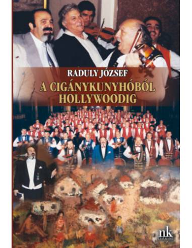 A cigánykunyhóból Hollywoodig
