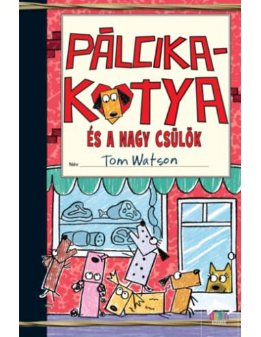 Pálcikakutya és a nagy csülök