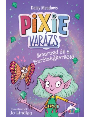 Pixi-varázs - Smaragd és a barátságkarkötő