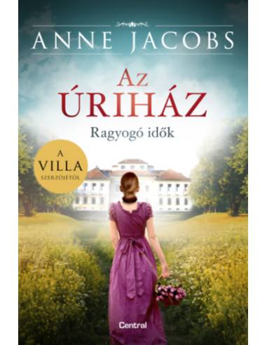Az úriház - Ragyogó idők