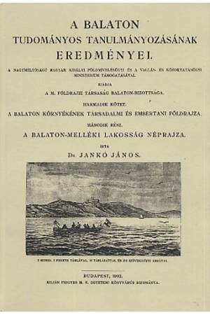 A Balaton-melléki lakosság néprajza - Jankó János