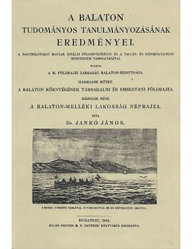 A Balaton-melléki lakosság néprajza - Jankó János