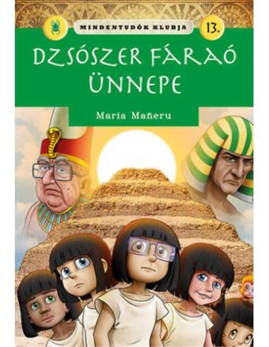 Mindentudók klubja 13. - Dzsószer fáraó ünnepe