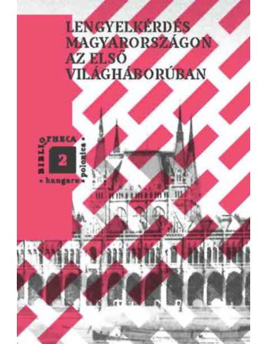 Lengyelkérdés Magyarországon az első világháborúban