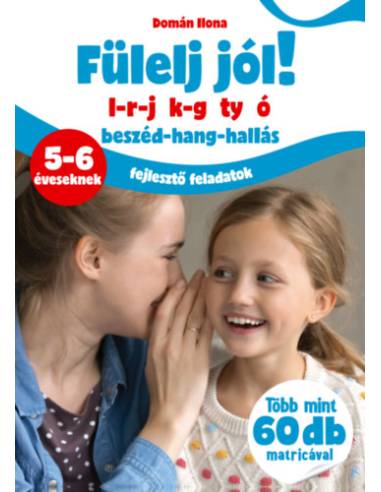 Fülelj jól! l-r-j k-g ty ó - beszéd-hang-hallás