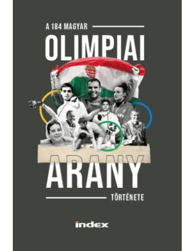 A 184 magyar olimpiai arany története