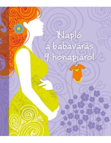 Napló a babavárás 9 hónapjáról
