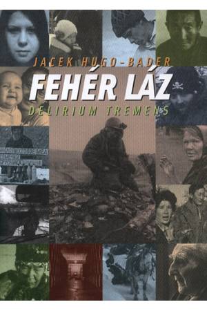 Fehér láz - Jacek Hugo-Bader