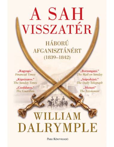 A sah visszatér - Háború Afganisztánért (1839-1842)