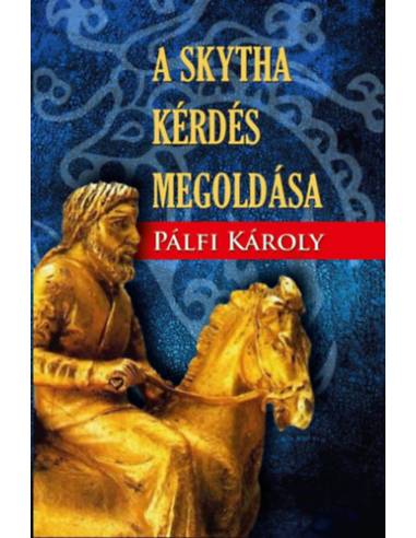 A skytha kérdés megoldása