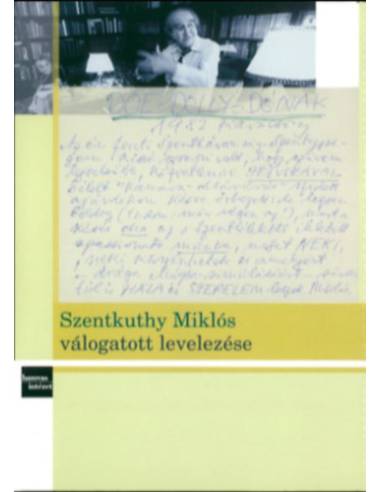 Szentkuthy Miklós válogatott levelezése