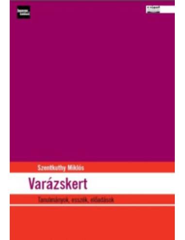 Varázskert - Tanulmányok, esszék, előadások