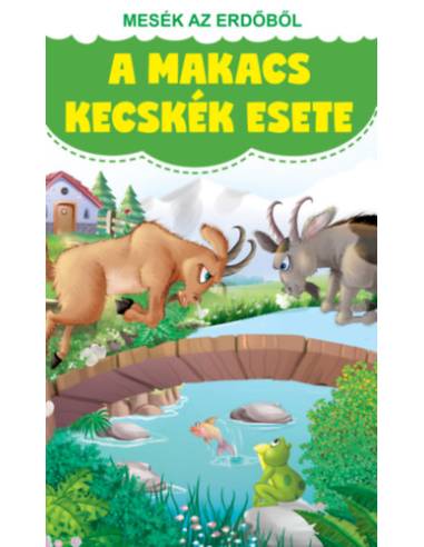 Mesék az erdőből - A makacs kecskék esete