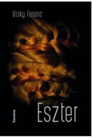Eszter - Visky Ferenc