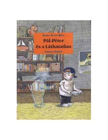 Pál-Péter és a Láthatatlan - Hét történet Amelie Glienke rajzaival
