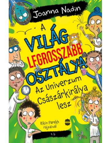 A világ legrosszabb osztálya Az Univerzum Császárkirálya lesz