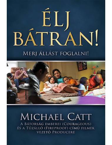 Élj bátran! - Merj állást foglalni!