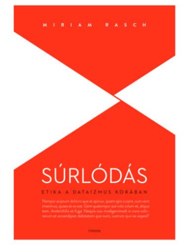 Súrlódás - Etika a dataizmus korában