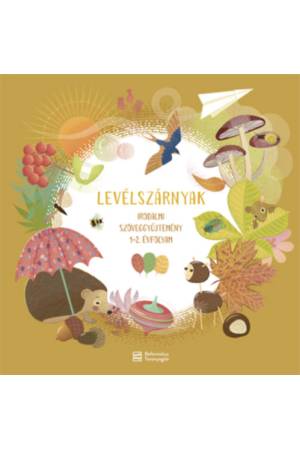 Levélszárnyak - Irodalmi szöveggyűjtemény 1-2. évfolyam