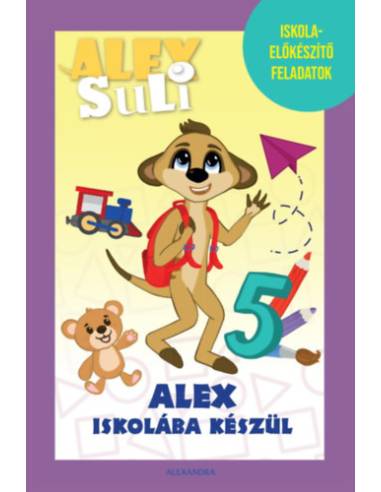Alex Suli - Alex iskolába készül - Iskolai előkészítő feladatok
