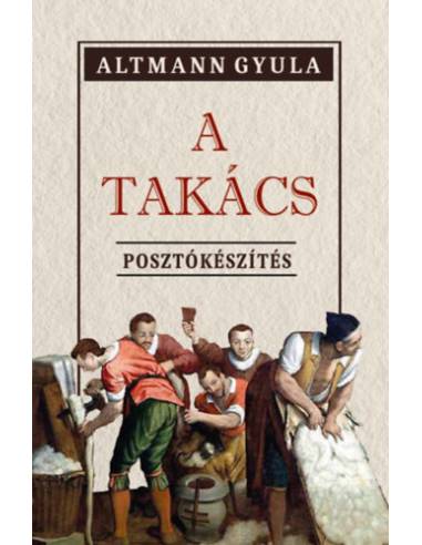 A Takács - Posztókészítés