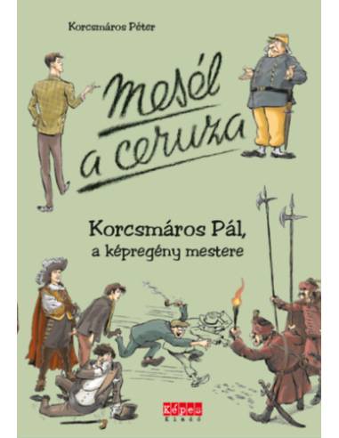 Mesél a ceruza - Korcsmáros Péter