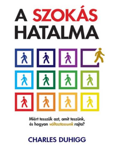 A szokás hatalma - Charles Duhigg