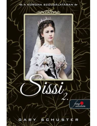 A korona szolgálatában - Sissi 2.