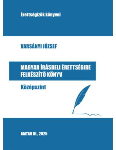 Magyar írásbeli érettségire felkészítő könyv - Középszint