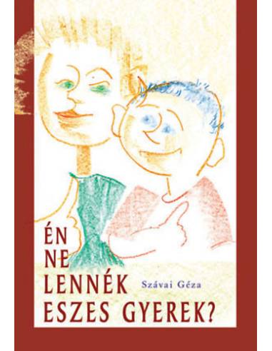 Én ne lennék eszes gyerek?