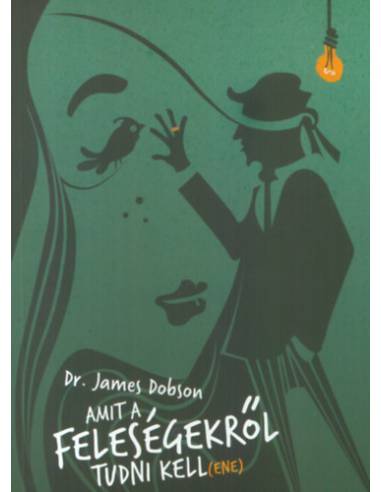 Amit a feleségekről tudni kell(ene)