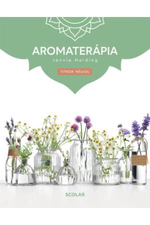 Aromaterápia - (3. kiadás)