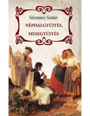 Népdalgyűjtés, mesegyűjtés