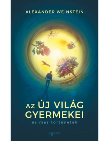 Az Új Világ gyermekei és más történetek