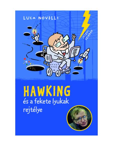 Hawking és a fekete lyukak rejtélye
