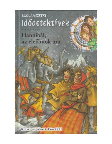 Hannibál, az elefántok ura - Idődetektívek 13.