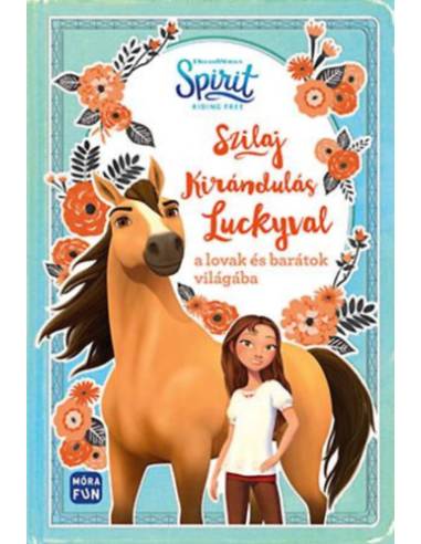 Szilaj - Kirándulás Luckyval a lovak és barátok világába