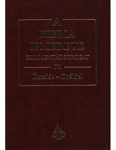 A Biblia ismerete IV.  - Ézsaiás -Ezékiel