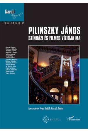 Pilinszky János színházi és filmes víziója ma