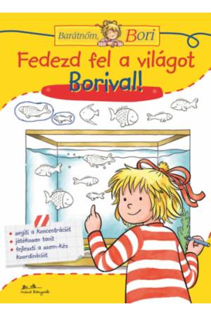 Fedezd fel a világot Borival! - Barátnőm, Bori foglalkoztató füzet
